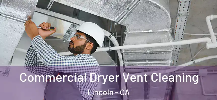  Commercial Dryer Vent Cleaning Lincoln - CA