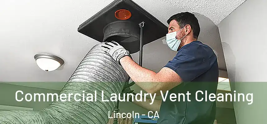  Commercial Laundry Vent Cleaning Lincoln - CA